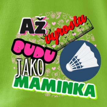 Až vyrostu budu jako maminka - líný tenis