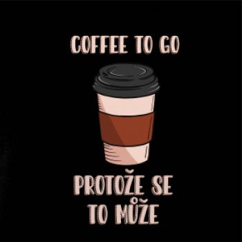 Coffe to go - protože se to může (Radek Pilař ART) Coffe to go - protože se to může (Radek Pilař ART)