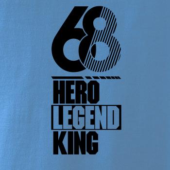 Hero, Legend, King x Queen 1968