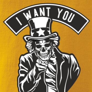 I want you