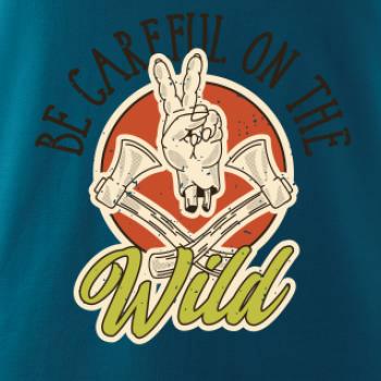 Be Careful on the Wild