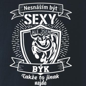 Nesnáším být sexy - Býk