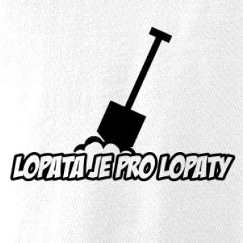 Lopata je pro lopaty