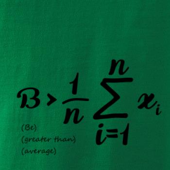 Be greater than average