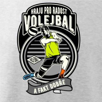 Hraju pro radost volejbal a fakt dobře Hraju pro radost volejbal a fakt dobře