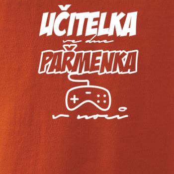 Učitel/učitelka ve dne, pařmen/pařmenka v noci