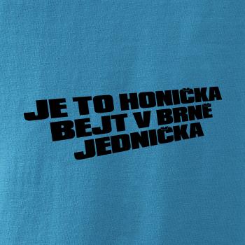 Je to honička bejt NĚKDE jednička