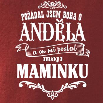 Požádal - a jsem boha o anděla a on mi poslal moji maminku