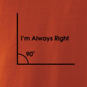 I'm Always Right