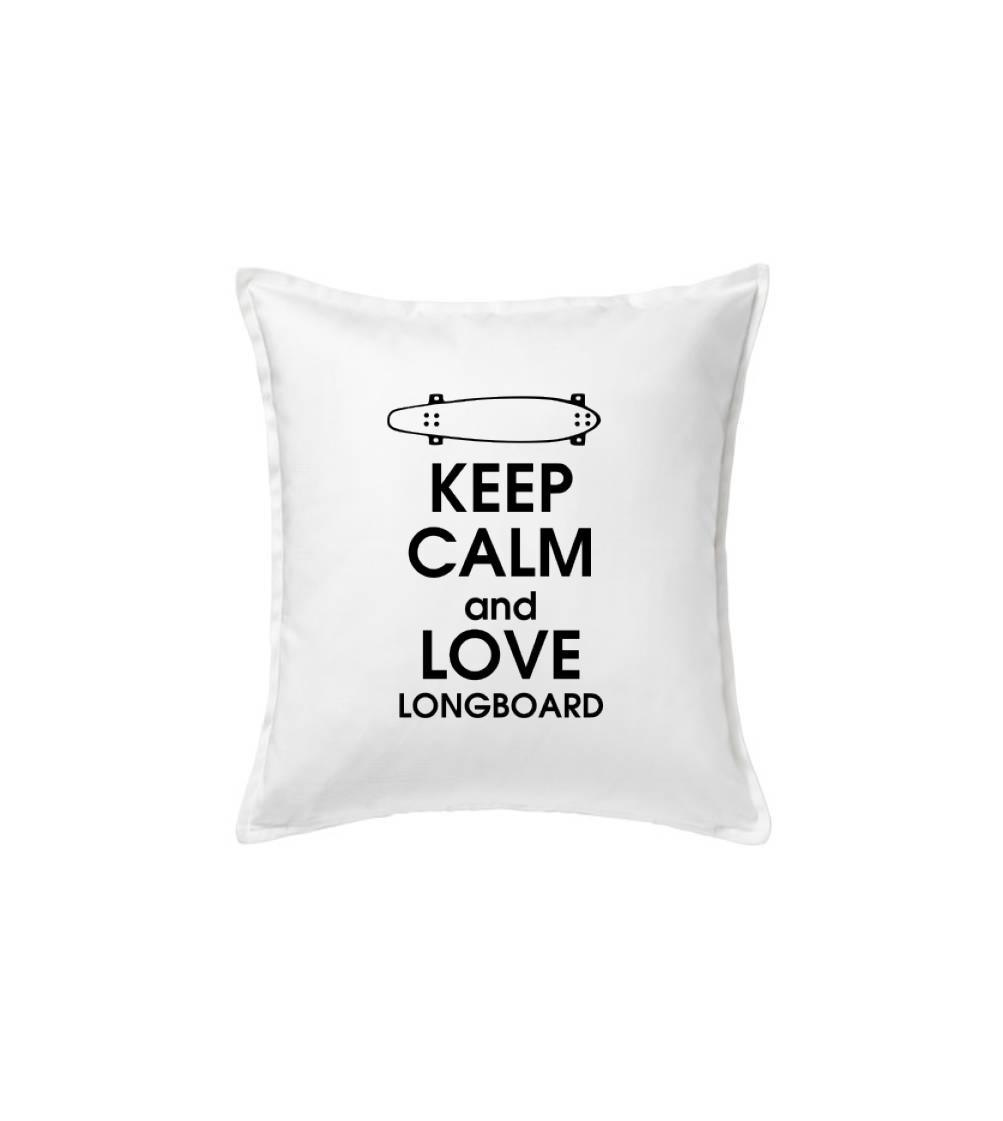 Keep calm and longboard