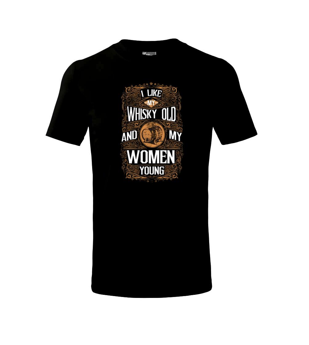 I like my Whisky Old I like my Whisky Old