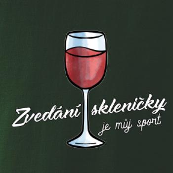 Zvedání skleničky je můj sport Zvedání skleničky je můj sport