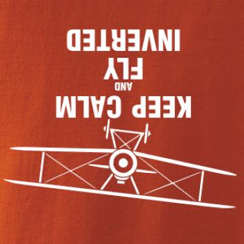 Keep Calm and Fly Inverted Keep Calm and Fly Inverted