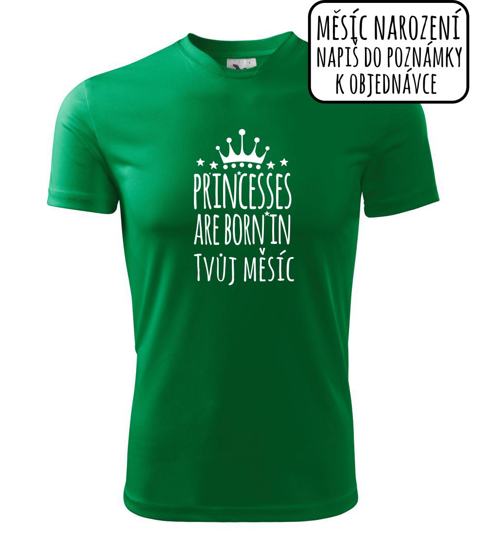 Princesses are born in (vlastní nápis měsíc narození) Princesses are born in (vlastní nápis měsíc narození)