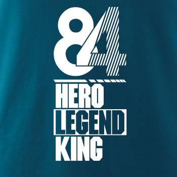 Hero, Legend, King x Queen 1984