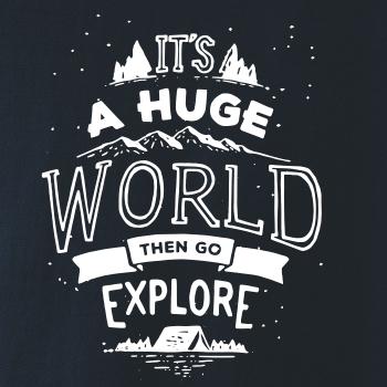Its a huge world