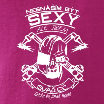 Nesnáším být sexy - svářeč Nesnáším být sexy - svářeč