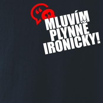 Mluvím plynně ironicky