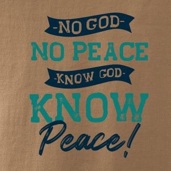 No God no peace, know god know peace