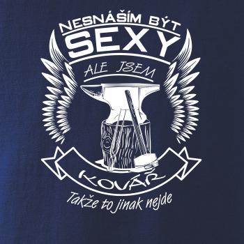 Nesnáším být sexy - kovář