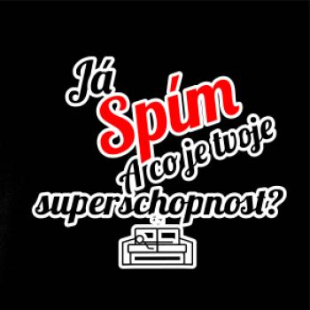 Já spím - tvoje superschopnost? šikmý nápis Já spím - tvoje superschopnost? šikmý nápis