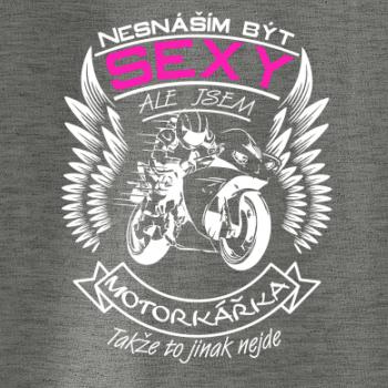 Nesnáším být sexy - motorkář, motorkářka (motorka) Nesnáším být sexy - motorkář, motorkářka (motorka)