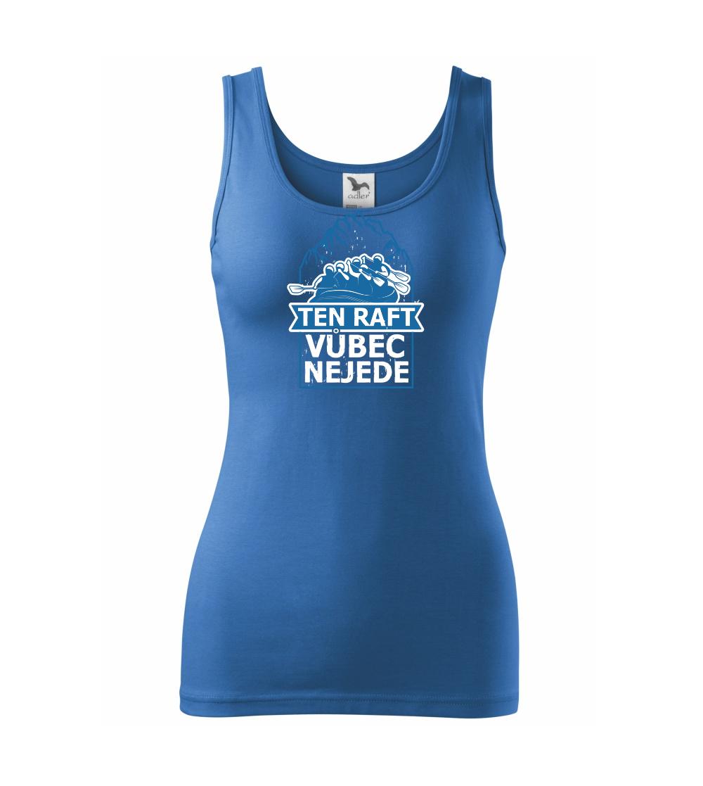 Ten raft vůbec nejede