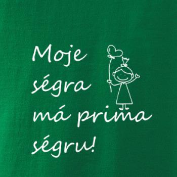 Moje ségra má prima ségru! Moje ségra má prima ségru!