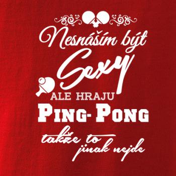 Nesnáším být Sexy - Ping Pong Nesnáším být Sexy - Ping Pong