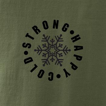 Cold strong happy