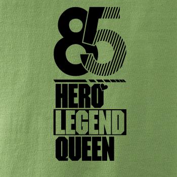 Hero, Legend, King x Queen 1985