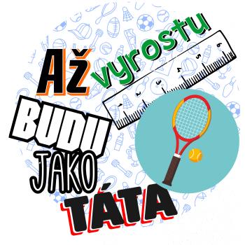 Až vyrostu budu jako táta - Tenis raketa