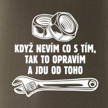 Když nevím co s tím, tak to opravím a jdu od toho