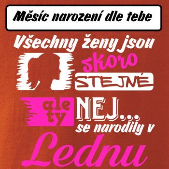 Všechny ženy jsou skoro stejné - Nej...  (vlastní nápis měsíc narození)