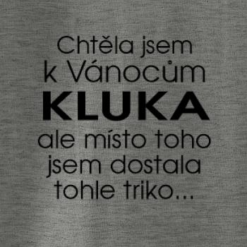 Chtěla jsem k Vánocům kluka