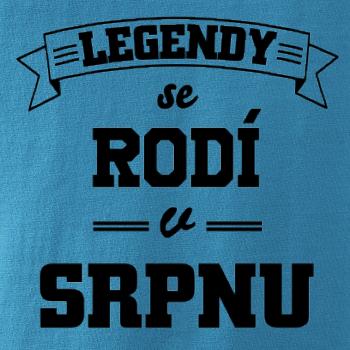 Legendy se rodí v srpnu