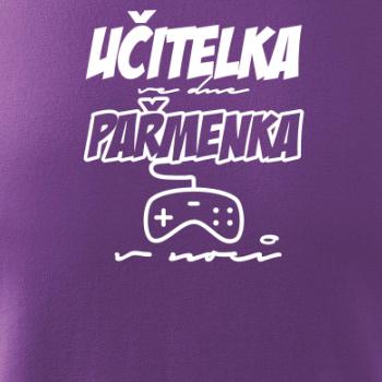 Učitel/učitelka ve dne, pařmen/pařmenka v noci
