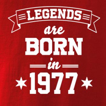 Legends are born in 1977