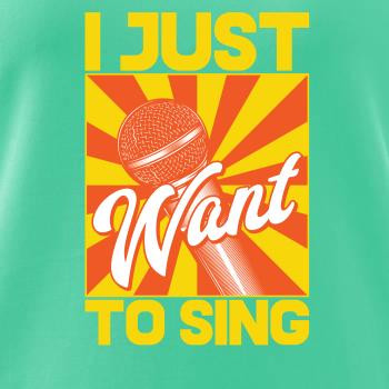 I Just Want to Sing