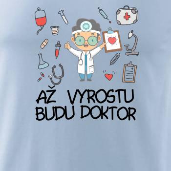 Až vyrostu budu doktor