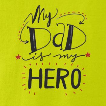 My dad is my hero - psací písmo
