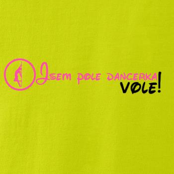 Jsem poledancerka, vole!