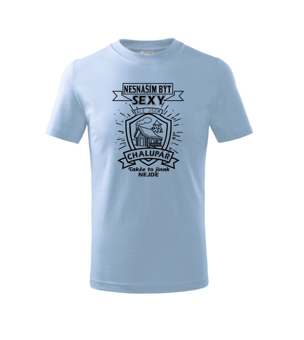 Nesnáším být sexy - chalupář