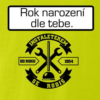 Instalatérem se rodíš