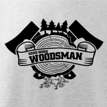 Hard Work Woodsman Hard Work Woodsman