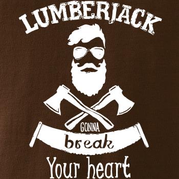 Lumberjack gonna break your hearth