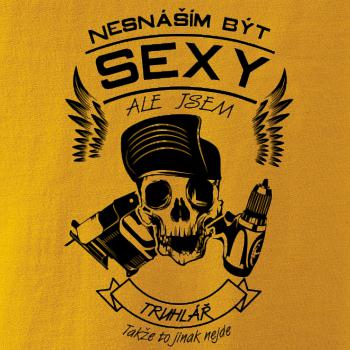 Nesnáším být sexy - truhlář