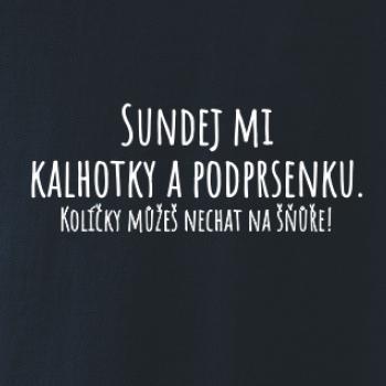 Sundej mi kalhotky a podprsenku