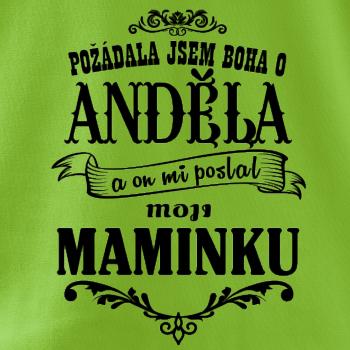 Požádal - a jsem boha o anděla a on mi poslal moji maminku