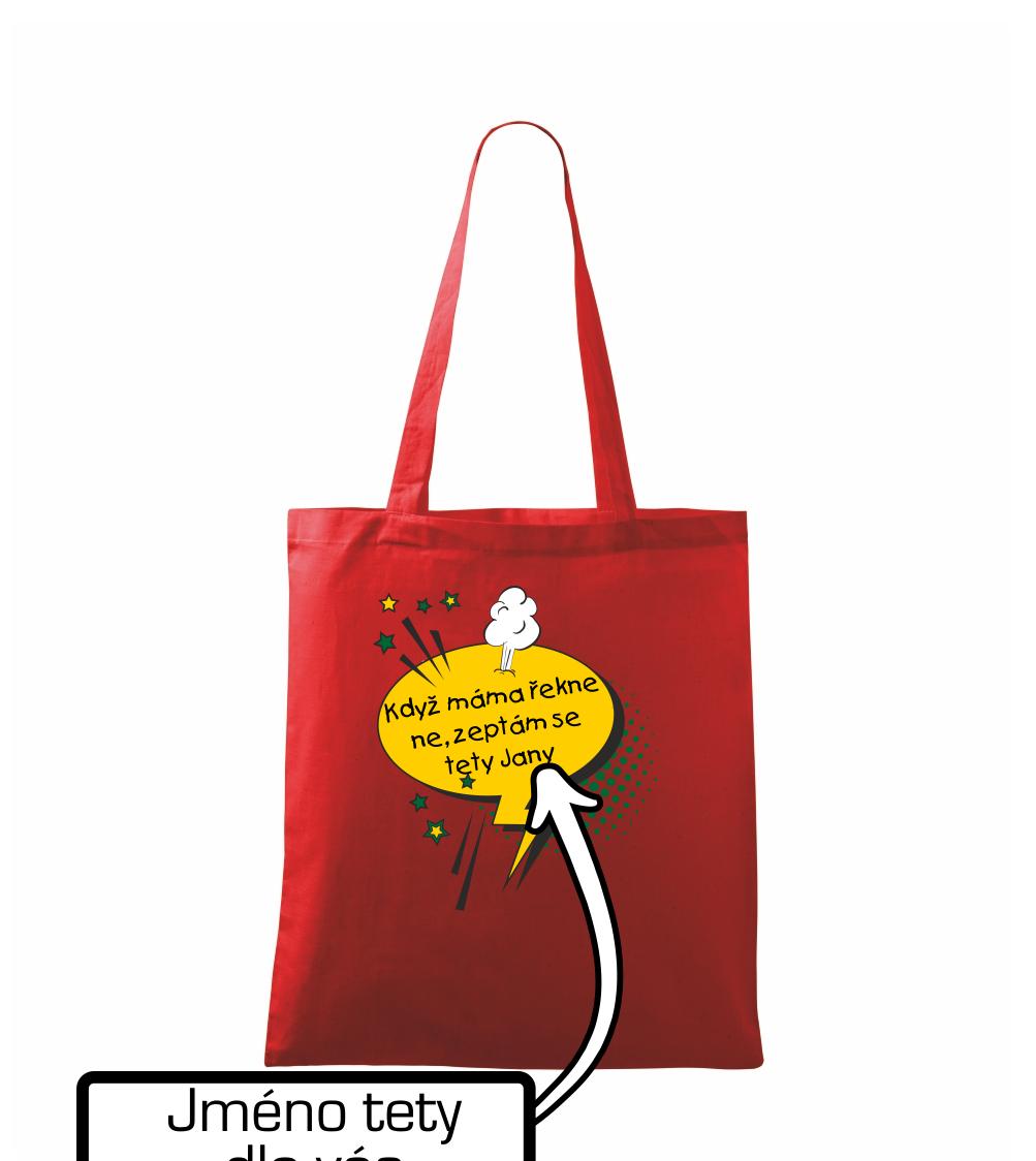 Když máma řekne ne, zeptám se tety BAREVNÉ (vlastní nápis - jméno)